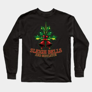 Sleigh bells and mistletoe Long Sleeve T-Shirt